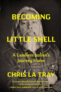 Tray, Chris La: Becoming Little Shell (HB)