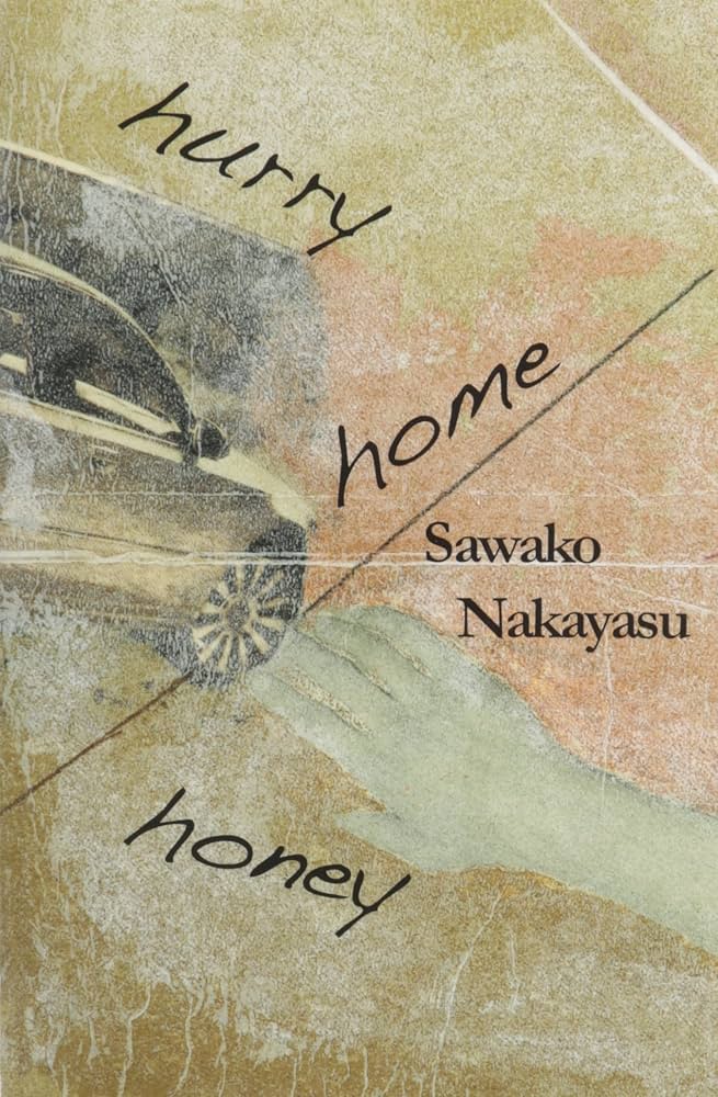 Nakayasu, Sawako: Hurry Home Honey