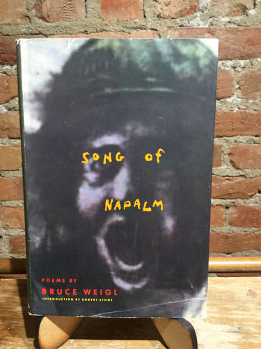 Weigl, Bruce: Song of Napalm [used hardcover]