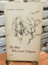 Stuart, Dabney: The Man Who Loves Cézanne [used paperback]