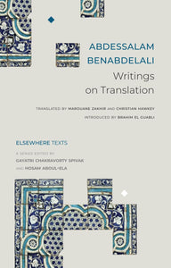 [07/06/25] Benabdelali, Abdessalam / Zakhir, Marouane & Hawkey, Christian (trs.): Writings on Translation