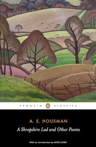 Housman, AE: A Shropshire Lad & Other Poems