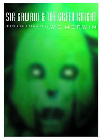 Merwin, W S (tr.): Sir Gawain and the Green Knight