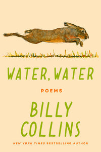 Collins, Billy: Water, Water: Poems (HB)