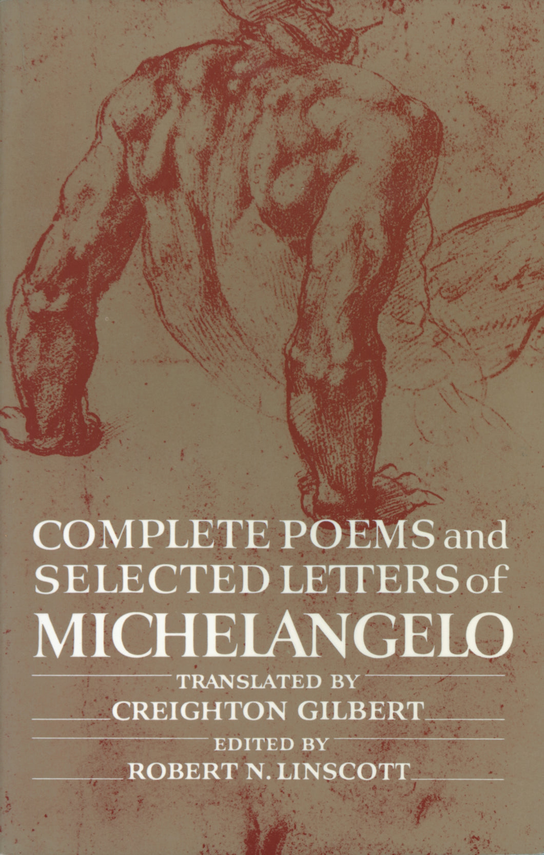 Michelangelo / Gilbert, Creighton (tr.): Complete Poems and Selected Letters of Michelangelo