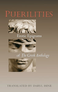 Hine, Daryl (tr.): Puerilities: Erotic Epigrams of the Greek Anthology
