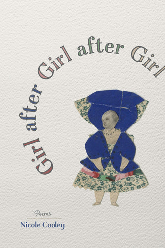 Cooley, Nicole: Girl After Girl After Girl