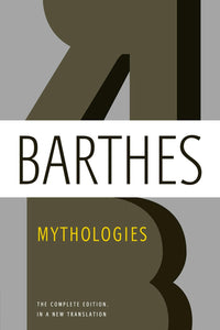 Barthes, Roland / Howard, Richard & Lavers, Annette (trs.): Mythologies