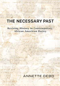 Debo, Annette: The Necessary Past