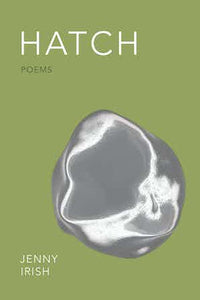 Irish, Jenny: Hatch