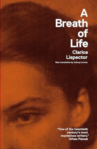 Lispector, Clarice / Lorenz, Johnny (tr.): A Breath of Life: Pulsations