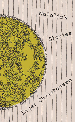 Christensen, Inger / Newman, Denise (tr.): Natalja's Stories