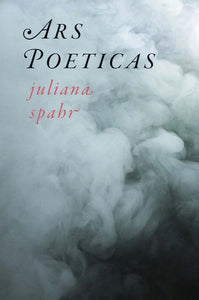 [02/04/25] Spahr, Juliana: Ars Poeticas (HB)