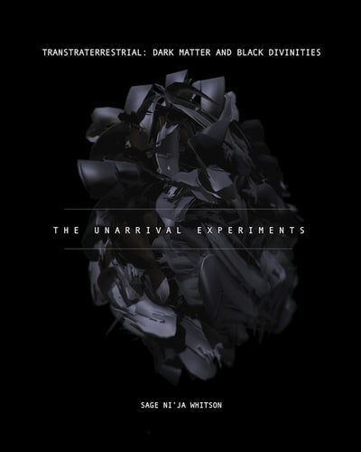 [11/04/25] Whitson, Sage Ni'ja: Transtraterrestrial: Dark Matter and Black Divinities