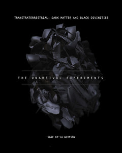 [11/04/25] Whitson, Sage Ni'ja: Transtraterrestrial: Dark Matter and Black Divinities