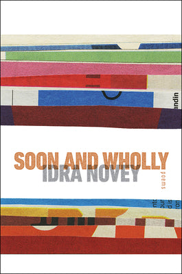 Novey, Idra: Soon and Wholly