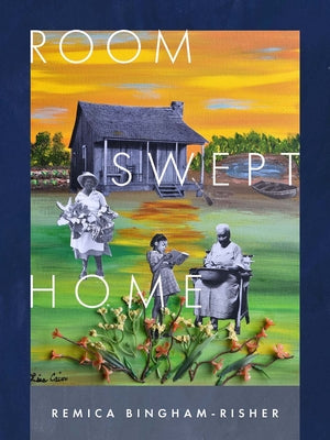 Bingham-Risher, Remica: Room Swept Home