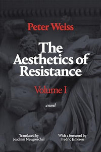 [W4G] Weiss, Peter: The Aesthetics of Resistance, Vol. I