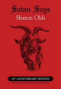 Olds, Sharon: Satan Says: 45th Anniversary Edition (HB)