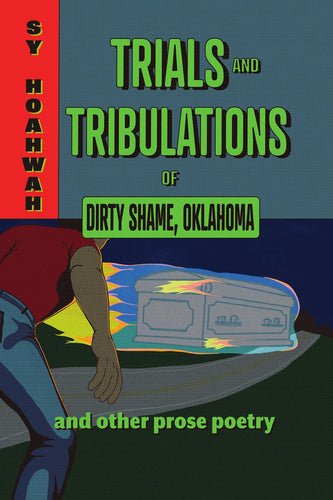 Hoahwah, Sy: Trials and Tribulations of Dirty Shame, Oklahoma