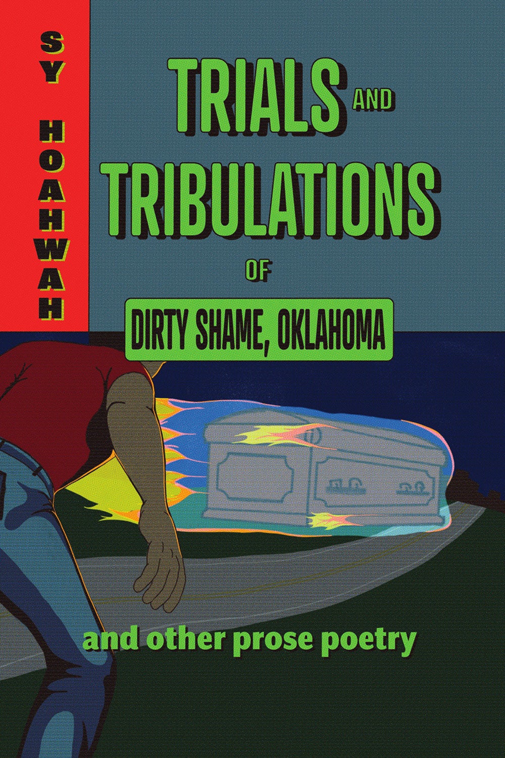 Hoahwah, Sy: Trials and Tribulations of Dirty Shame, Oklahoma
