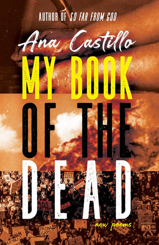 Castillo, Ana: My Book of the Dead