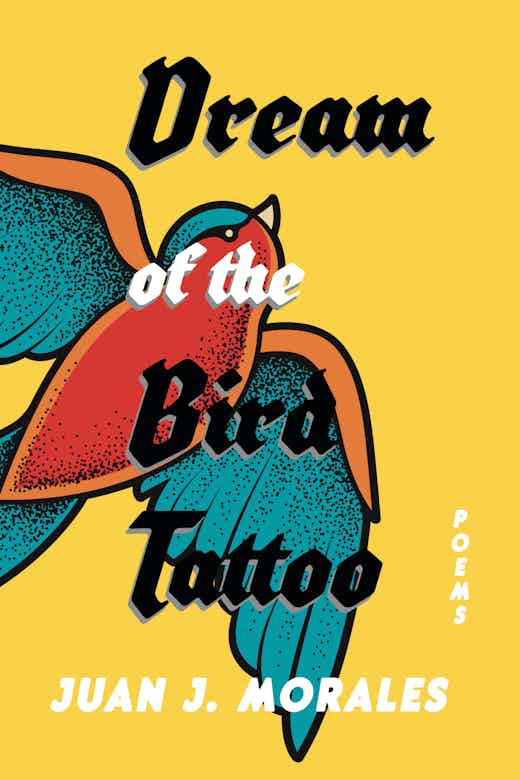 Morales, Juan J.: Dream of the Bird Tattoo