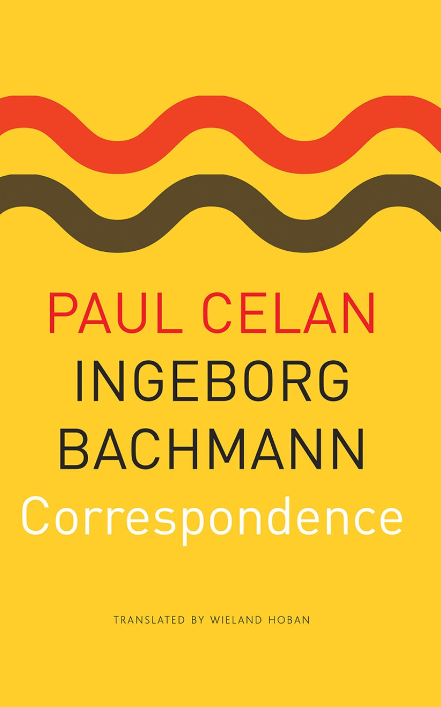 Celan, Paul & Bachmann, Ingeborg / Hoban, Wieland (tr.): Correspondence
