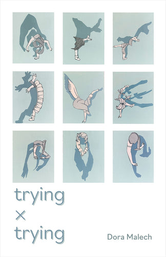 [10/07/25] Malech, Dora: Trying X Trying