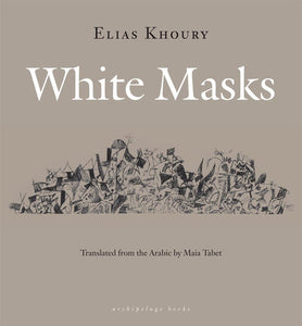 Khoury, Elias / Tabet, Maia (tr.): White Masks (HB)