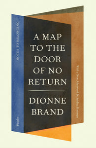 Brand, Dionne: Map To the Door of No Return