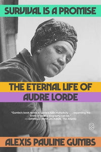 [08/19/25] Gumbs, Alexis Pauline: Survival Is a Promise: The Eternal Life of Audre Lorde