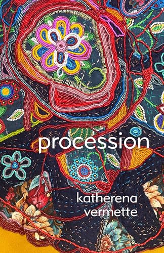 Vermette, Katherena: Procession: Poems