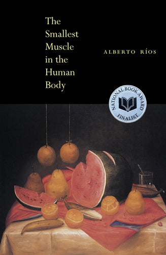 Rios, Alberto: The Smallest Muscle in the Human Body [used paperback]