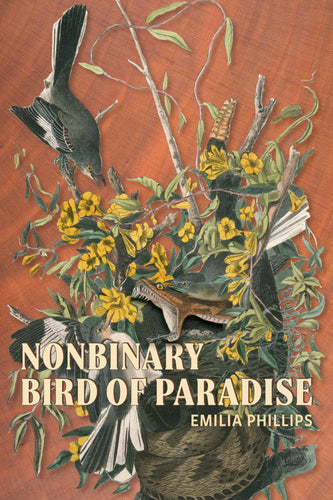 Phillips, Emilia: Nonbinary Bird of Paradise