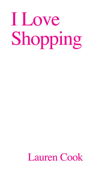 Cook, Lauren: I Love Shopping