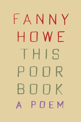 [05/05/26] Howe, Fanny: This Poor Book: A Poem