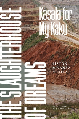 Mwanza Mujila, Fiston: The Slaughterhouse of Dreams