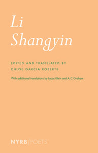 Li, Shangyin / Garcia-Roberts, Graham, Klein (trs.): Li Shangyin