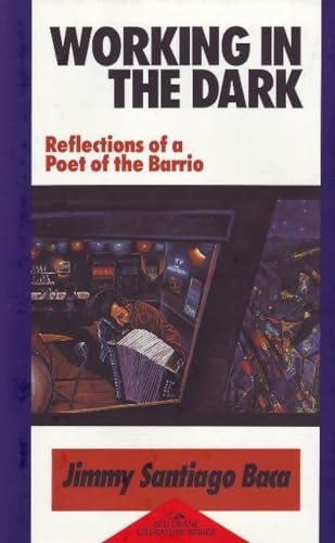 Baca, Jimmy Santiago: Working in the Dark (HB)