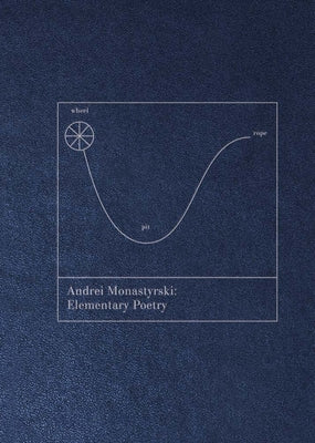 Various Contributors: Andrei Monastyrski: Elementary Poetry