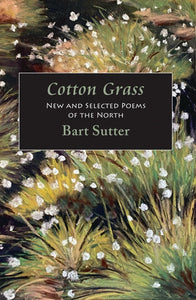 Sutter, Bart: Cotton Grass