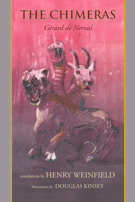 de Nerval, Gérard / Weinfield, Henry (tr.): The Chimeras