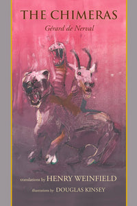 de Nerval, Gérard / Weinfield, Henry (tr.): The Chimeras