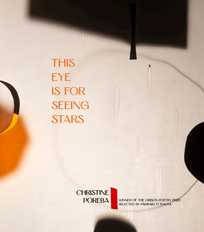 Poreba, Christine: This Eye Is for Seeing Stars