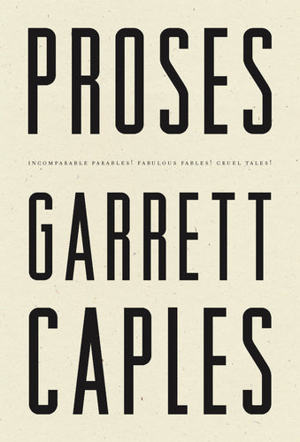 Caples, Garrett: Proses