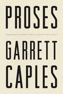 Caples, Garrett: Proses