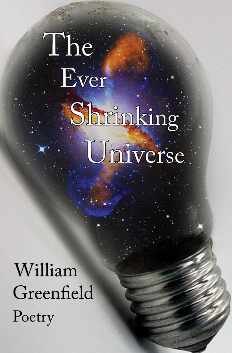 Greenfield, William: Ever Shrinking Universe