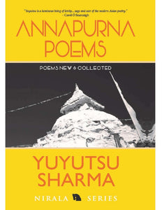 Sharma, Yuyutsu: Annapurna Poems