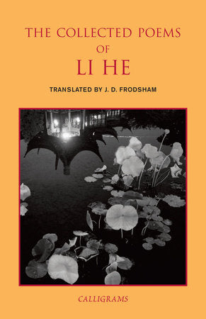 Li He / Frodsham, J. D. (tr.): The Collected Poems of Li He